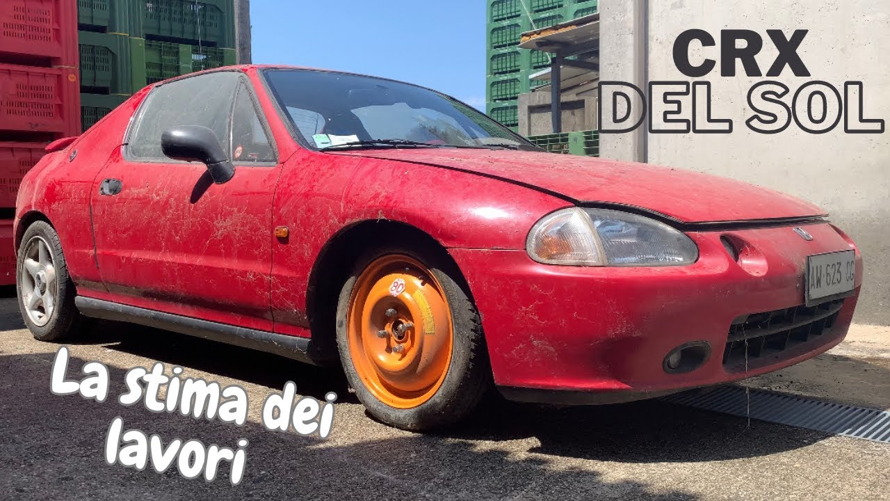 Come ti restauro una Honda CRX del sol 1.6 VTI - La stima dei lavori e proviamo a metterla in moto