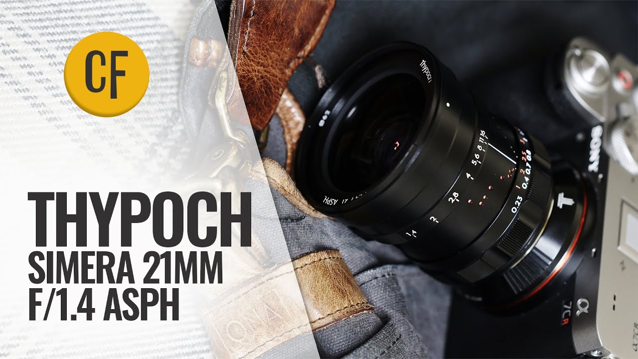 Thypoch Simera 21mm f/1.4 Asph lens review: Ultra Wide, Super Bright