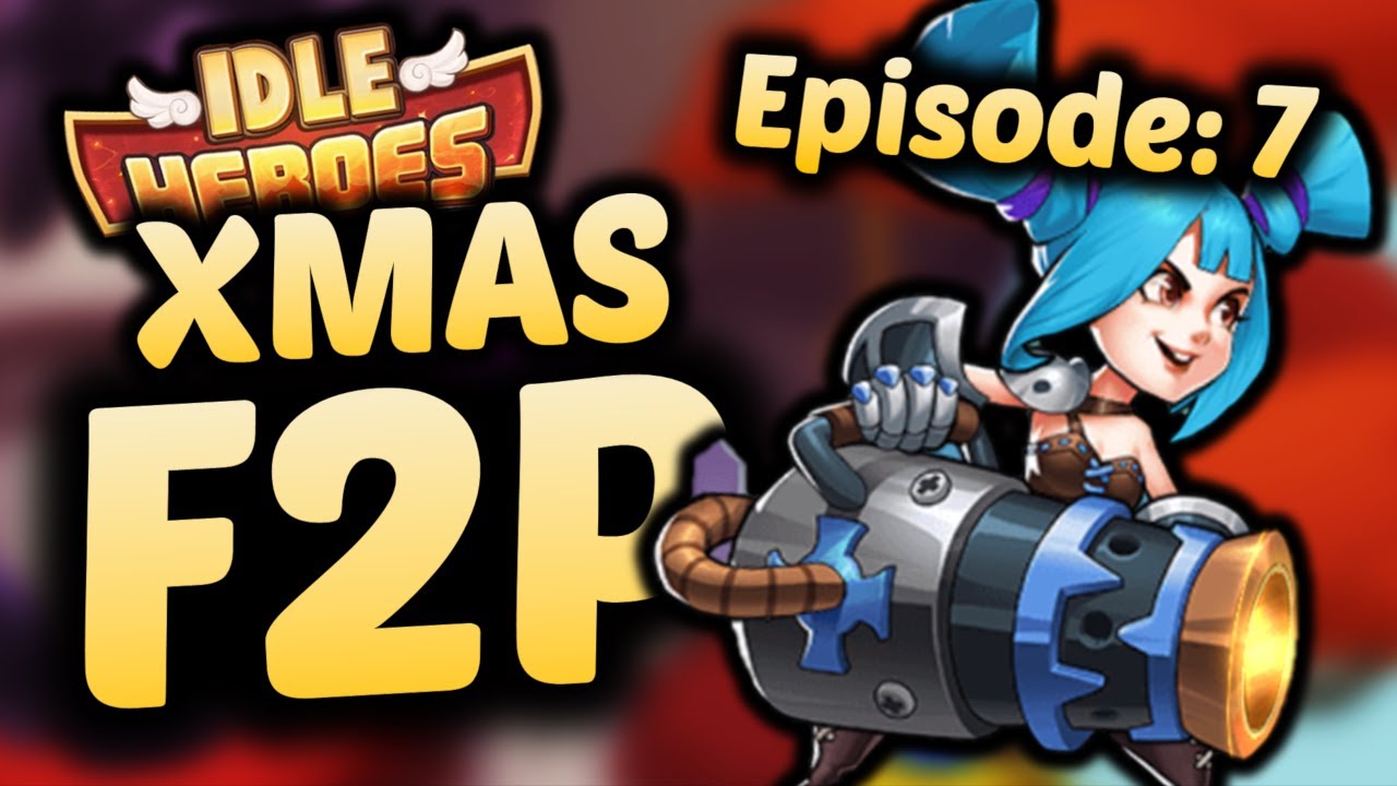 Preparing our E3 push! - Episode 7 - The 2021 Christmas IDLE HEROES F2P Series