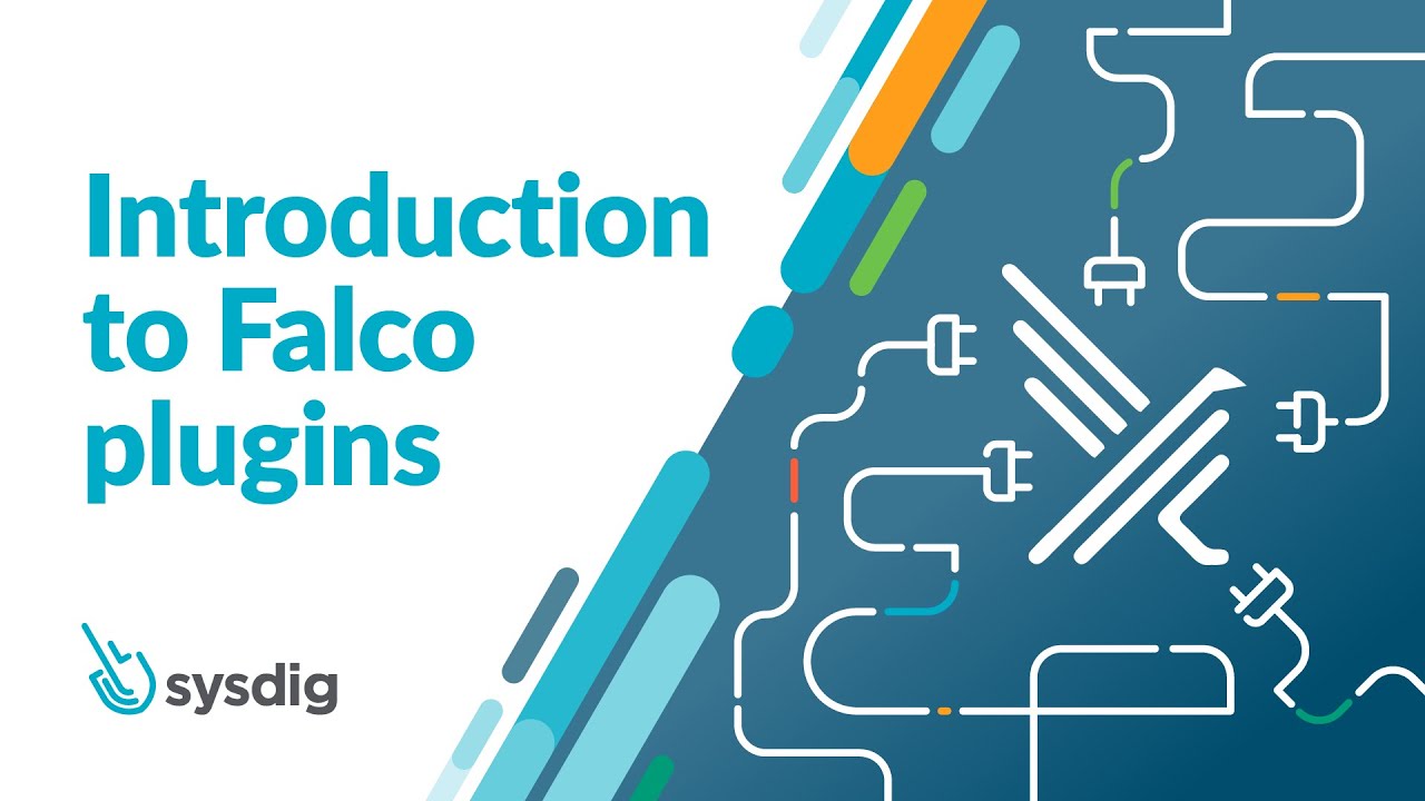 Falco Plugins - Introduction to Falco Plugins