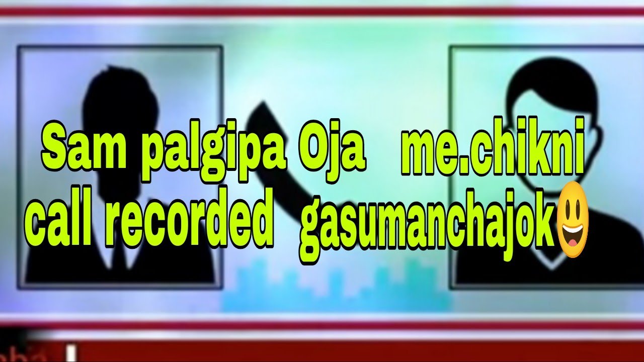 Mechik ojani call ka.e sam pala gasujok//viral video.