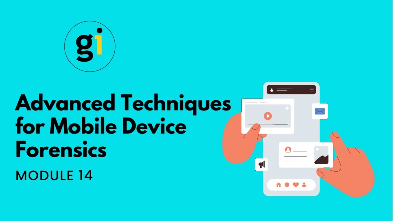Module 14 - Advanced Techniques for mobile device forensics