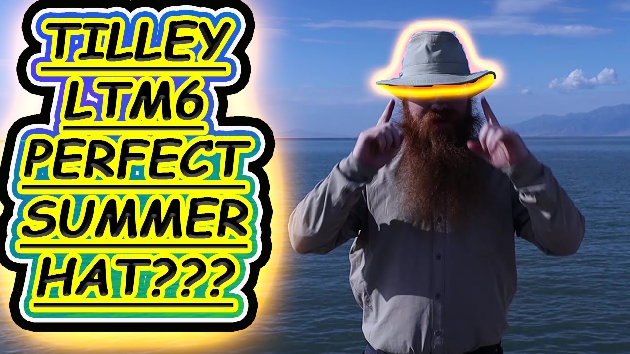 BEST HAT IN THE WORLD? TILLEY LTM6 REVIEW * HILLS ON THE ROAD OF LIFE *