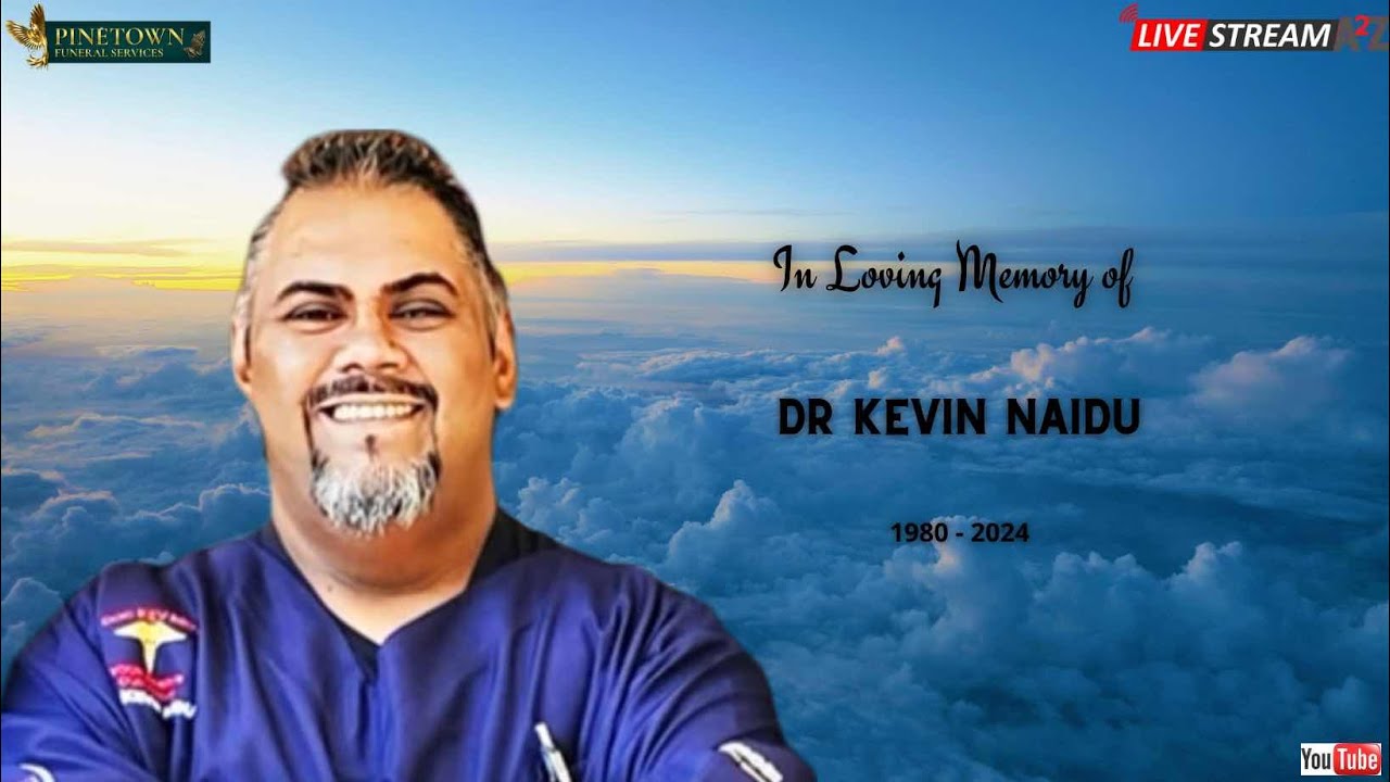 The Funeral Service of Dr Kevin Naidu