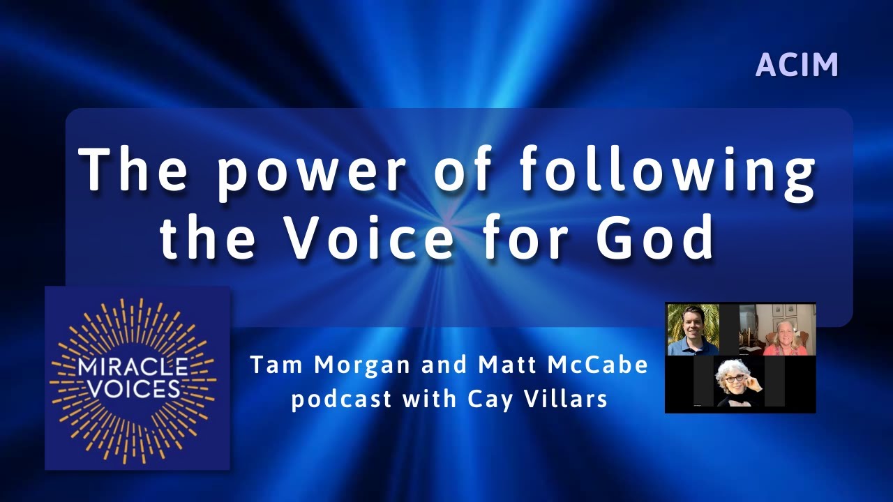 The power of following the Voice for God, Cay Villars, Miracle Voices Podcast
