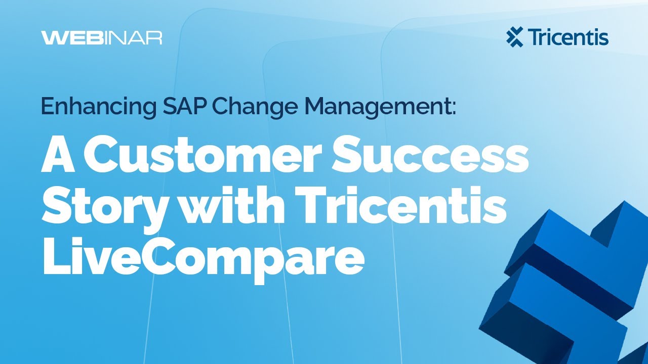 Enhancing SAP Change Management: A Customer Success Story with Tricentis LiveCompare