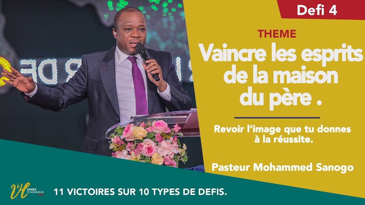 Vaincre les esprits de la maison du père | Pasteur Mohammed Sanogo | Culte du dimanche 10/05/2020