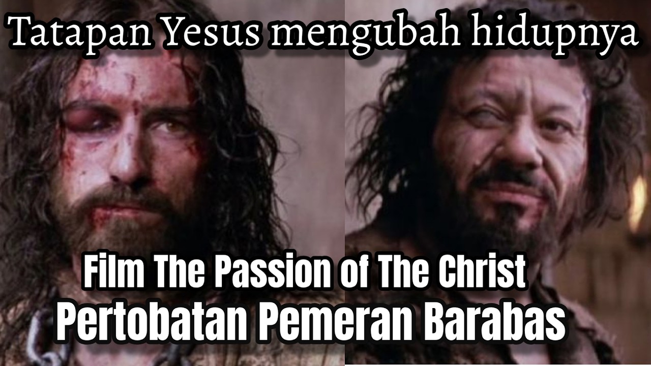 Tatapan Yesus mengubah hidup pemeran Barabas The Passion of The Christ