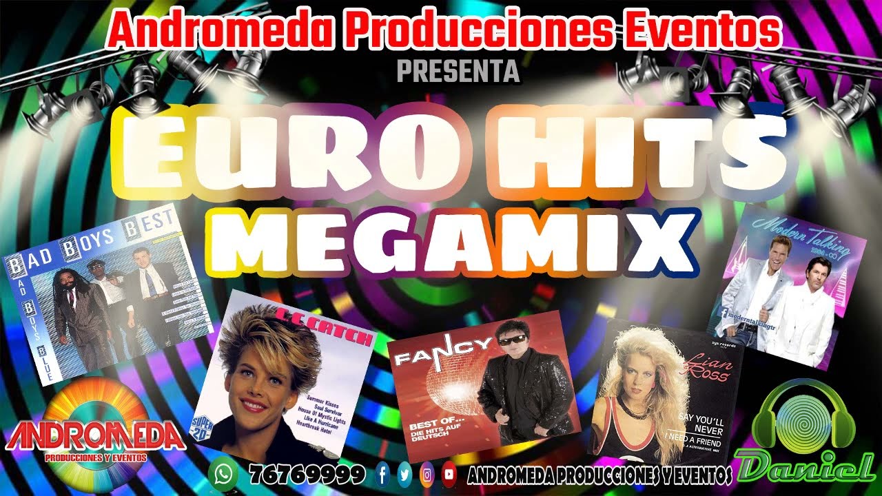EURO HITS MIX 1 ANDROMEDA PRODUCCIONES EVENTOS (Lian Ross, Modern Talking, Fancy Y Mas)