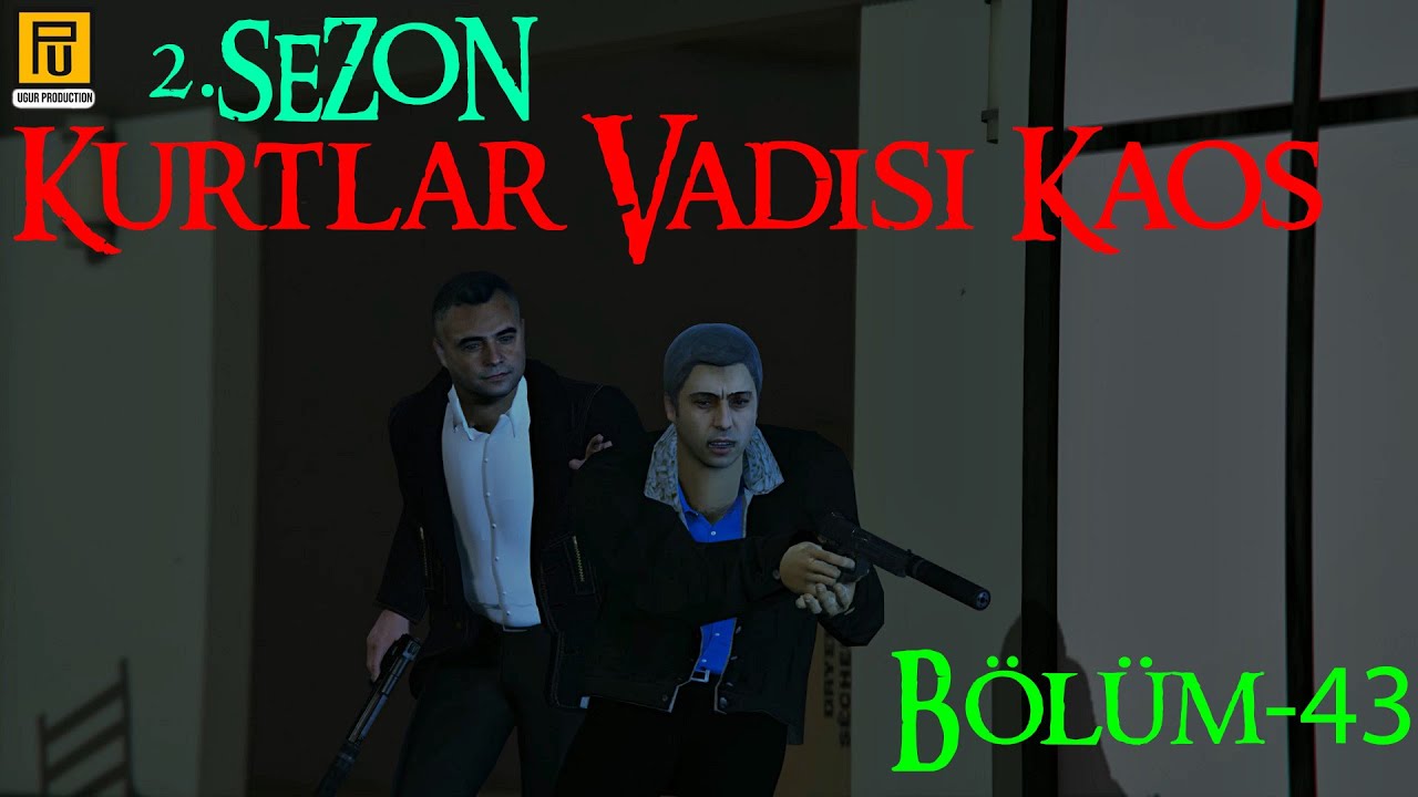 Kurtlar Vadisi Kaos 43.Bölüm 2.Sezon [GTA 5]