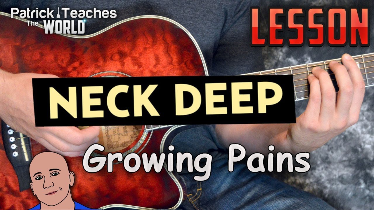 Neck Deep-Growing Pains-Guitar Lesson-Tutorial-How to Play-Chords Easy-Songs