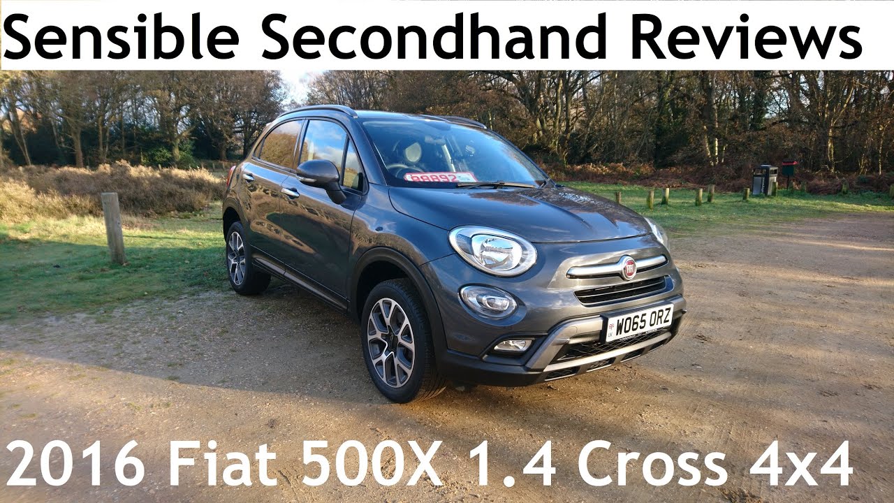 Sensible Secondhand Reviews: 2016 Fiat 500X 1.4 Multiair Cross 4x4 - Lloyd Vehicle Consulting