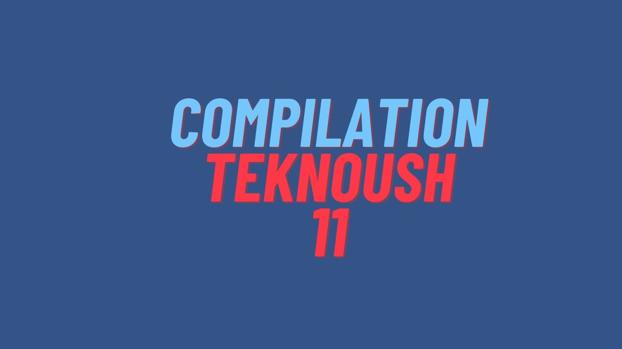 TEKNOUSH - COMPILATION 11