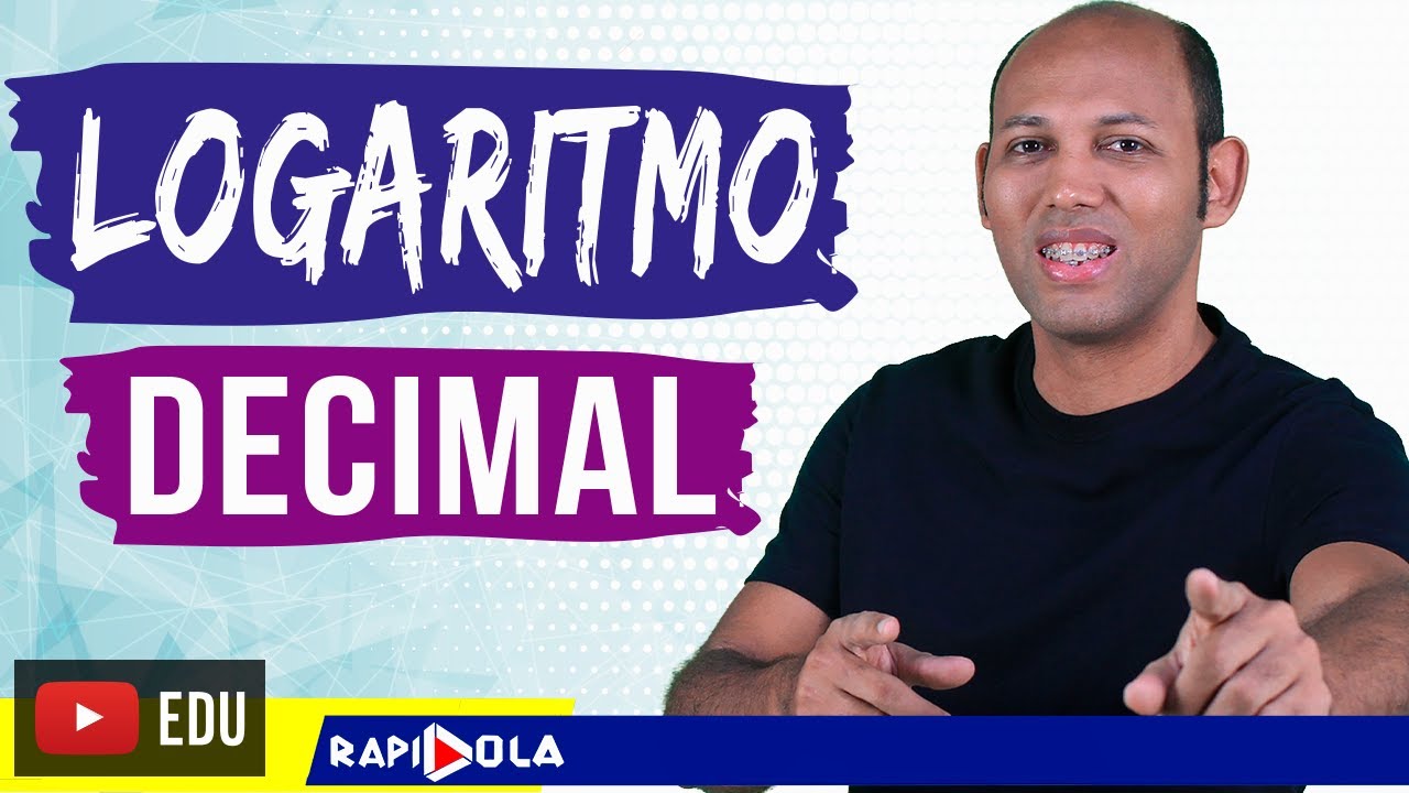 LOGARITMO DECIMAL