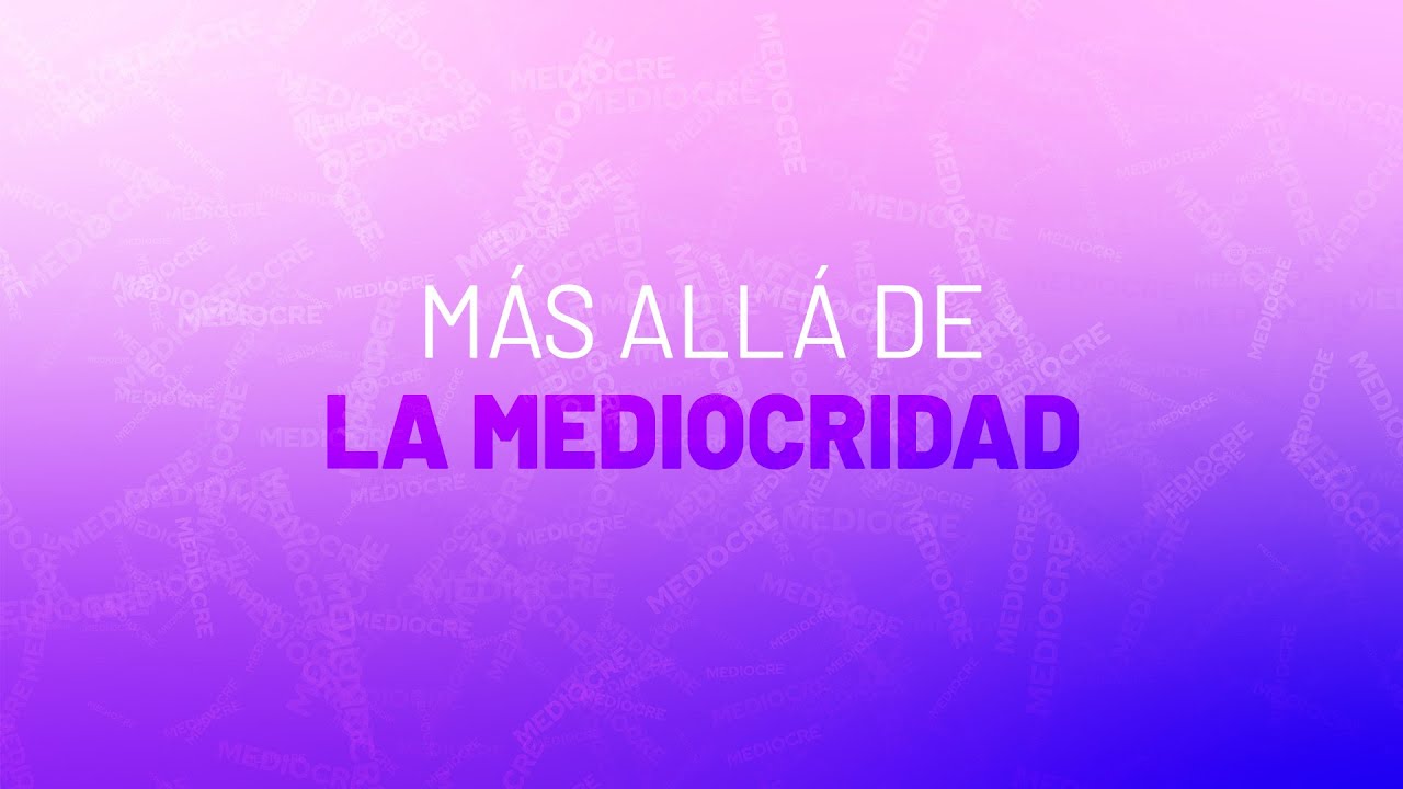 Escrito Está - Más allá de la mediocridad