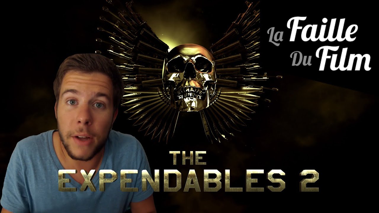 La Faille du Film ► Expendables 2: Unité Spéciale
