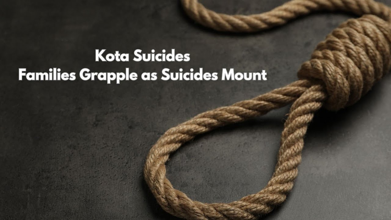 Kota Suicides | Families Grapple as Suicides Mount | Rising student suicides in Kota, Rajasthan