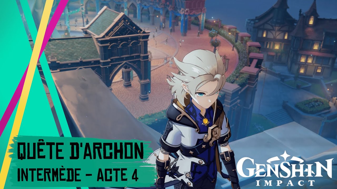 Genshin Impact - Qu&ecirc;te d'Archon - Interm&egrave;de - Acte 4 : Paralogisme