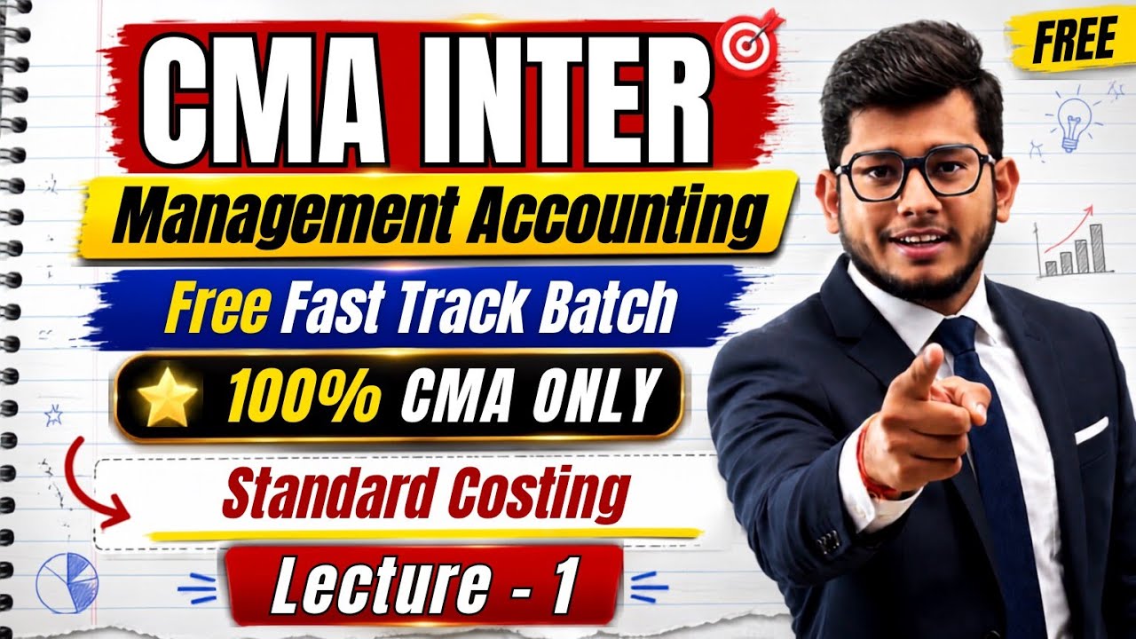 CMA Inter Management Accounting | Fast track Batch | Standard Costing | Lecture-1