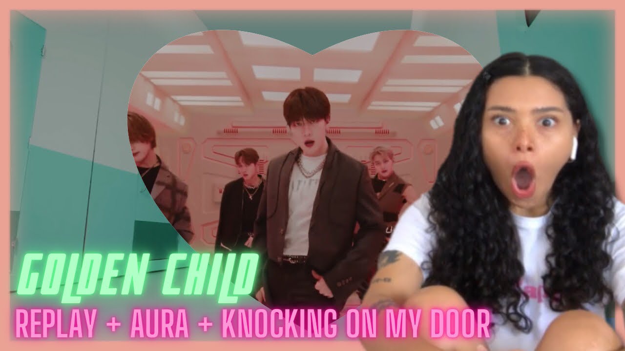 Golden Child &lsquo;Replay&rsquo; MV + &lsquo;Aura&rsquo; First Listen! (PART 1) AURA / Knocking On My Door | REACTION!