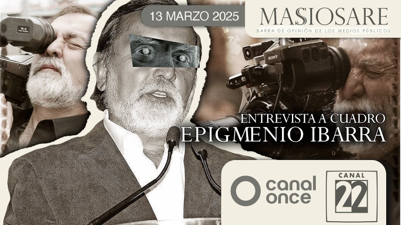 Masiosare - Entrevista: Epigmenio Ibarra (13/03/2025)