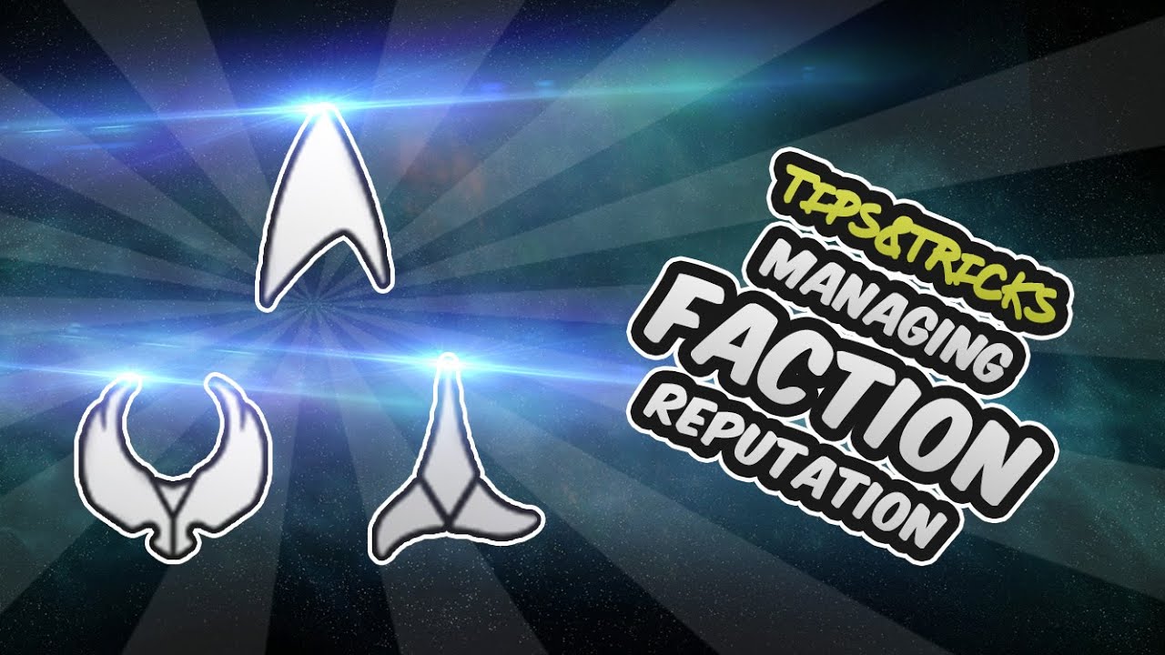 Star Trek Fleet Command: Managing Faction Reputation, Faction lock etc...