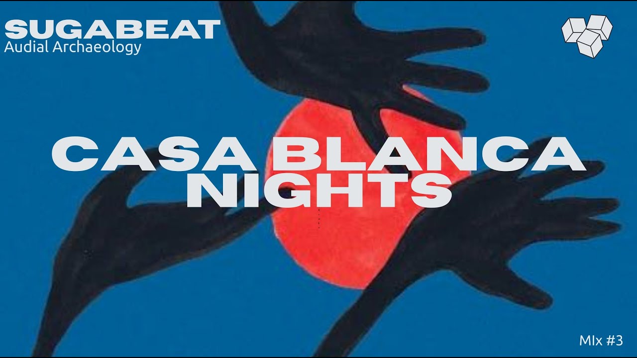 Funky Cool Jazz, Latin inspired grooves.  Feel good Friday vibes at CASA BLANCA NIGHTS Mix #3