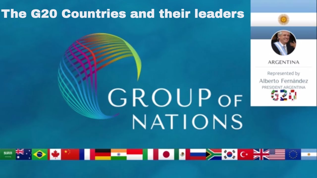 G20 Countries: G20 Summit members and leaders: