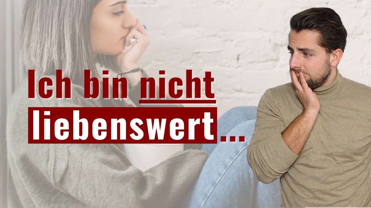 Warum Du Dich selbst nicht als liebenswert siehst (und wie Du das ändern kannst)