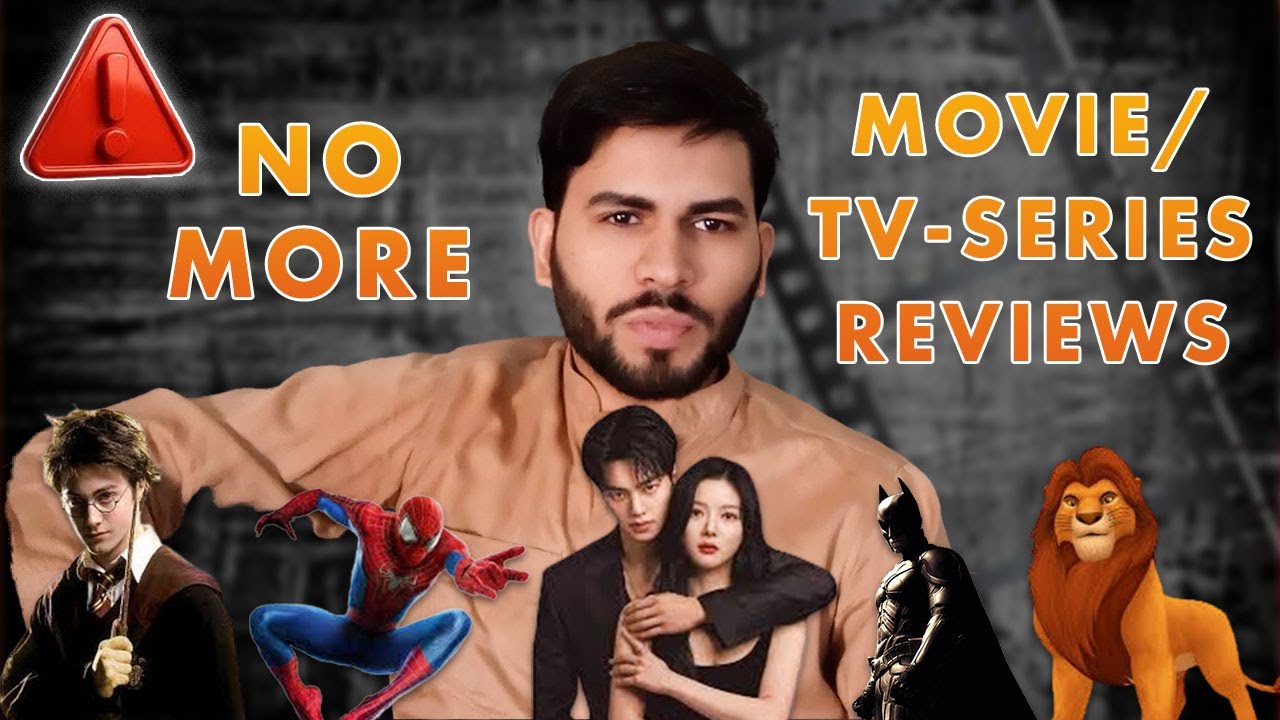 No More Movies & Web Series Reviews | I’m Stopping Reviews Forever | 