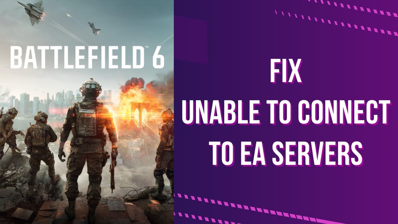 Fix Battlefield 6 Unable to Connect to EA servers