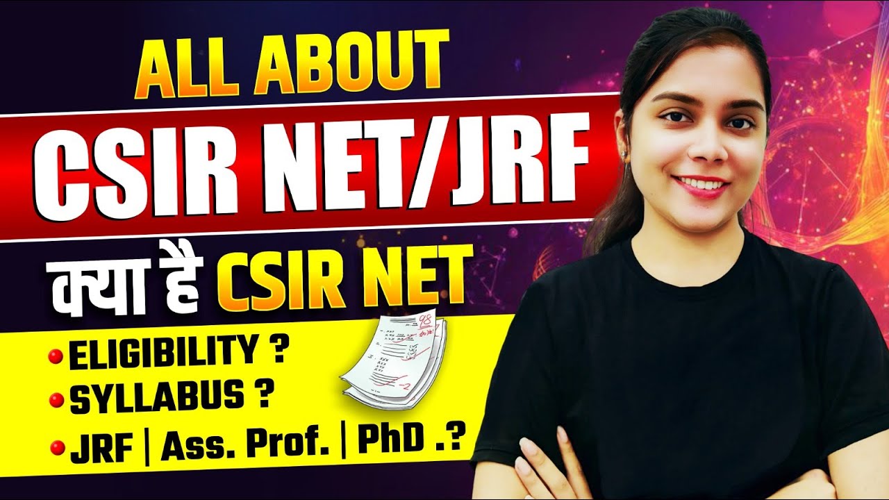 All About CSIR NET Exam | Age Limit, Eligibility, Exam Pattern & Career Opportunities