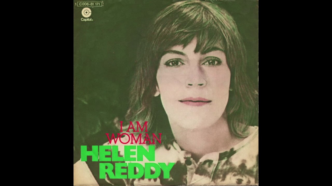 I Am Woman - Helen Reddy (1972)