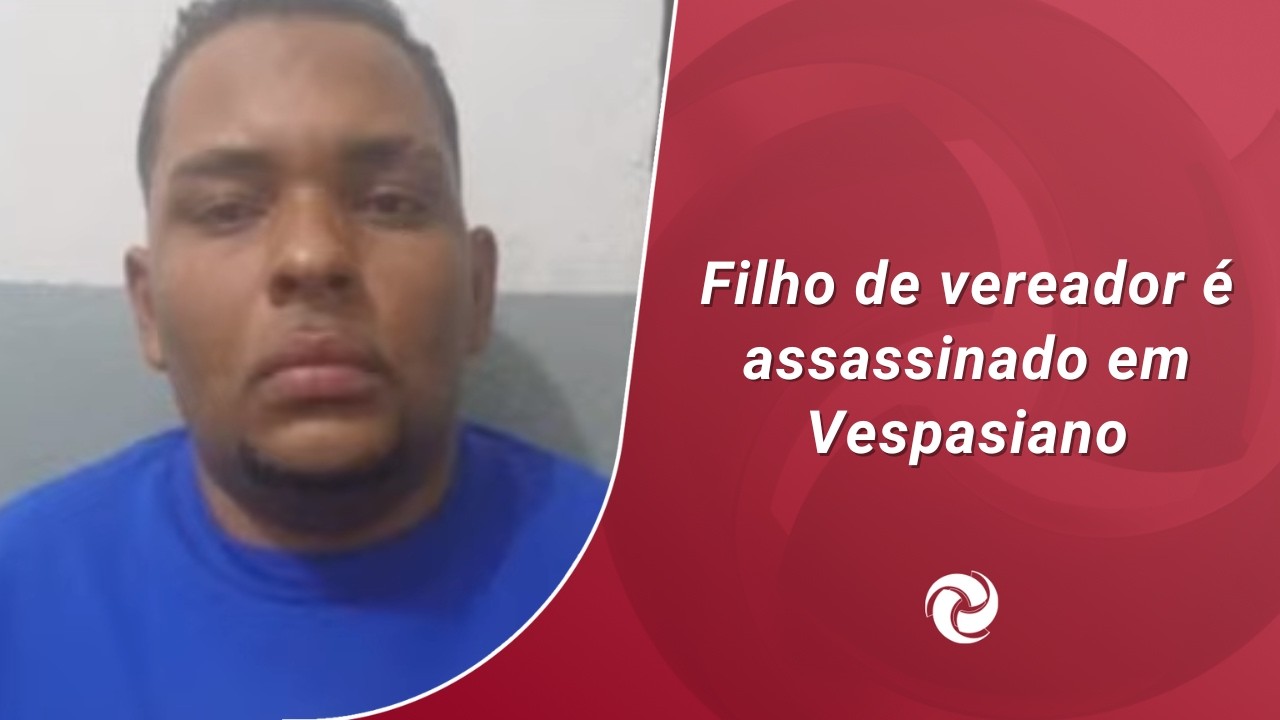 Filho de vereador é assassinado em Vespasiano