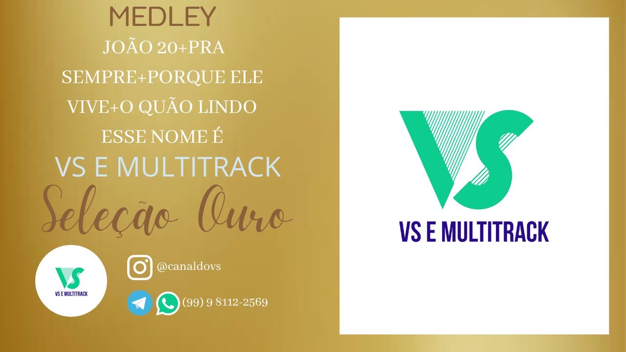 MEDLEY - João 20+Pra sempre+Porque ele vive+O quão lindo esse nome é - (VS e MULTITRACK)