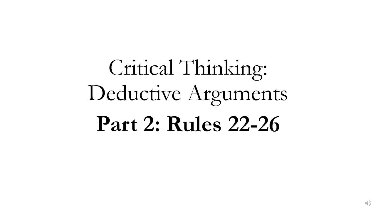 Deductive Arguments Part 2: Argument Forms