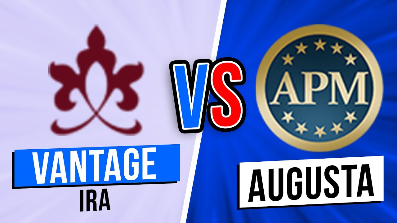 Vantage IRA vs Augusta Precious Metals: Which IRA is Better for Retirement?