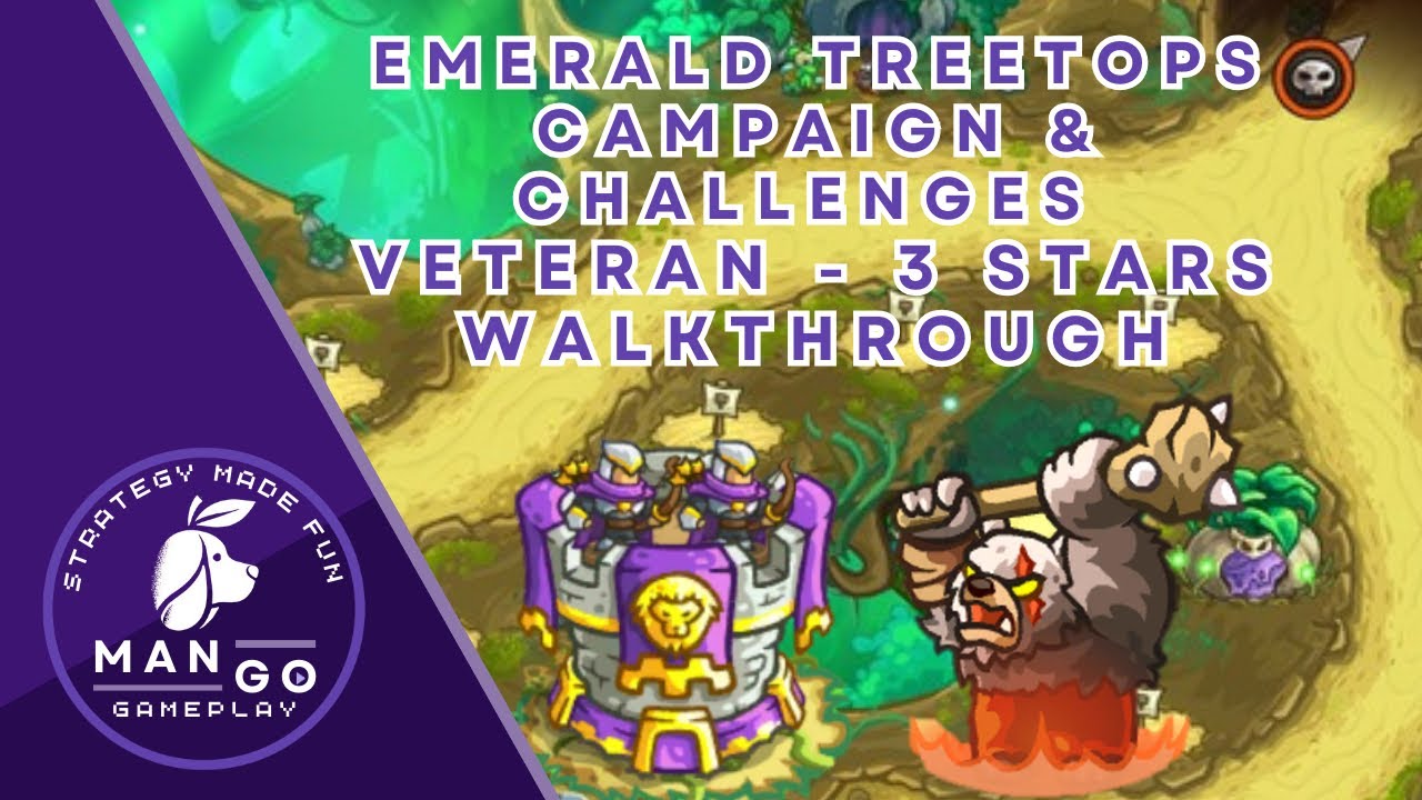 Best Walkthrough: Kingdom Rush 5 Alliance - Emerald Treetops - Campaign, Achievements & Challenges