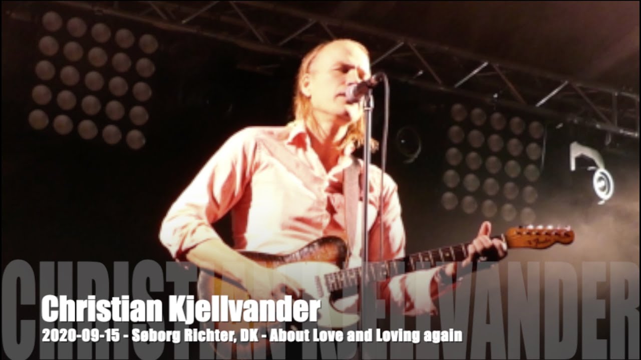 Christian Kjellvander - About love and Loving Again - 2020-09-15 - Søborg Richter, DK