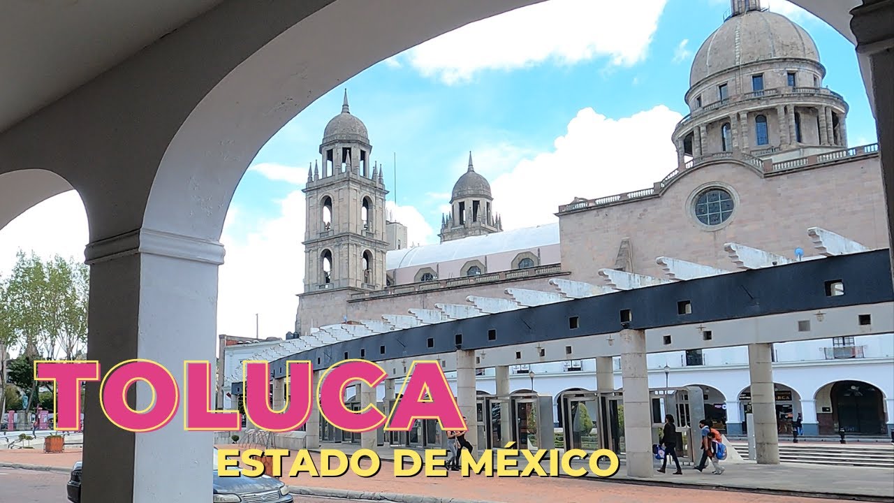 Toluca de Lerdo - Estado de México, México 🌎🧳🚗🚞🏰🌺