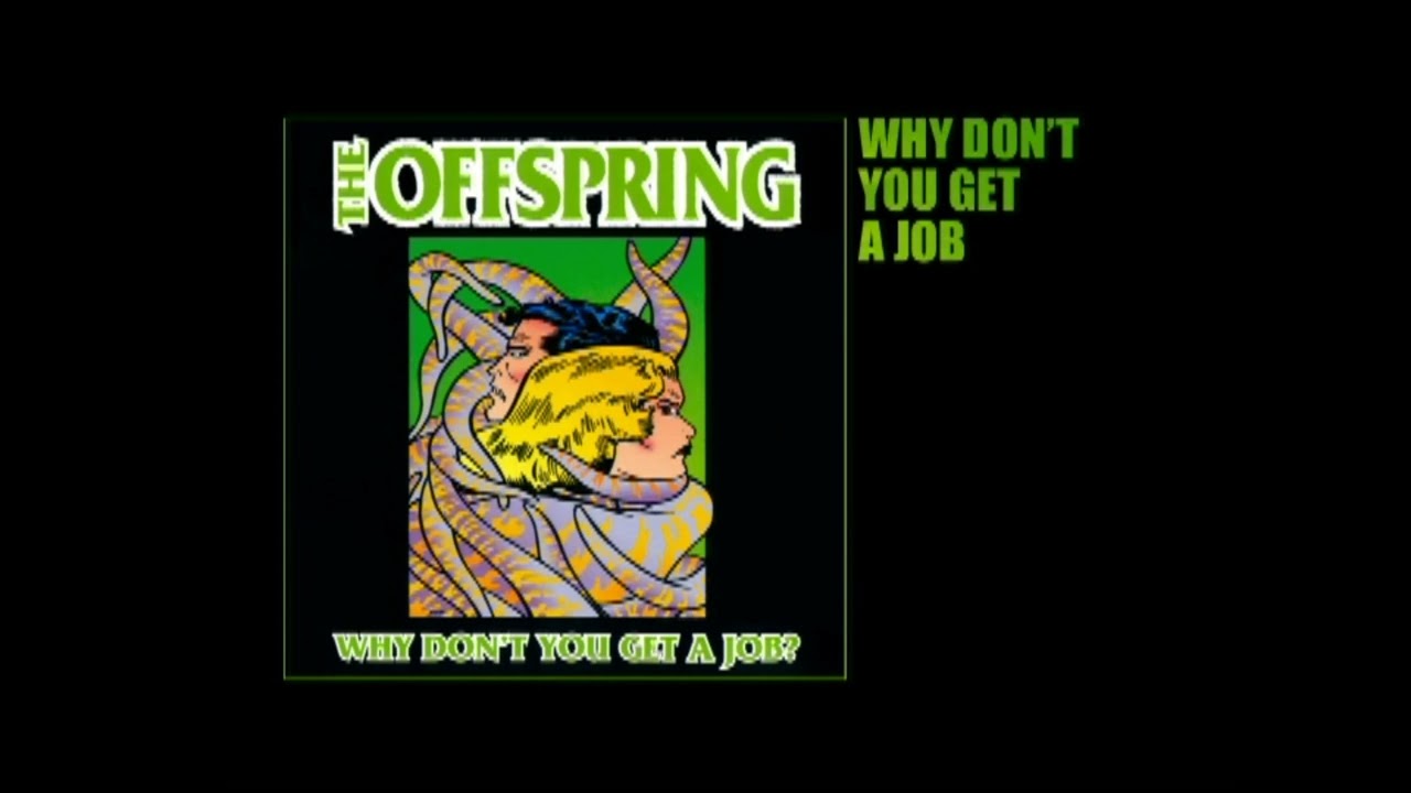 The Offspring - Why Don't You Get A Job? (Instrumental)