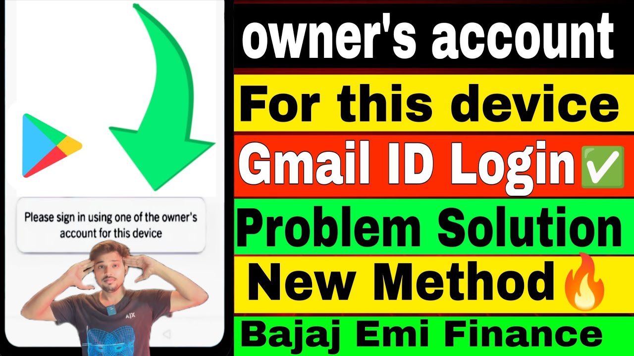 Please sign in using one of the owner's account for this device problem solution |owner's account