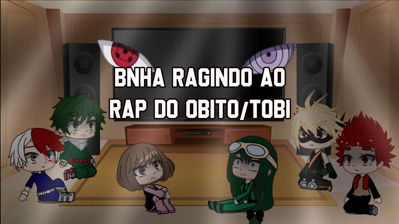 BNHA reagindo ao Rap do Obito/Tobi