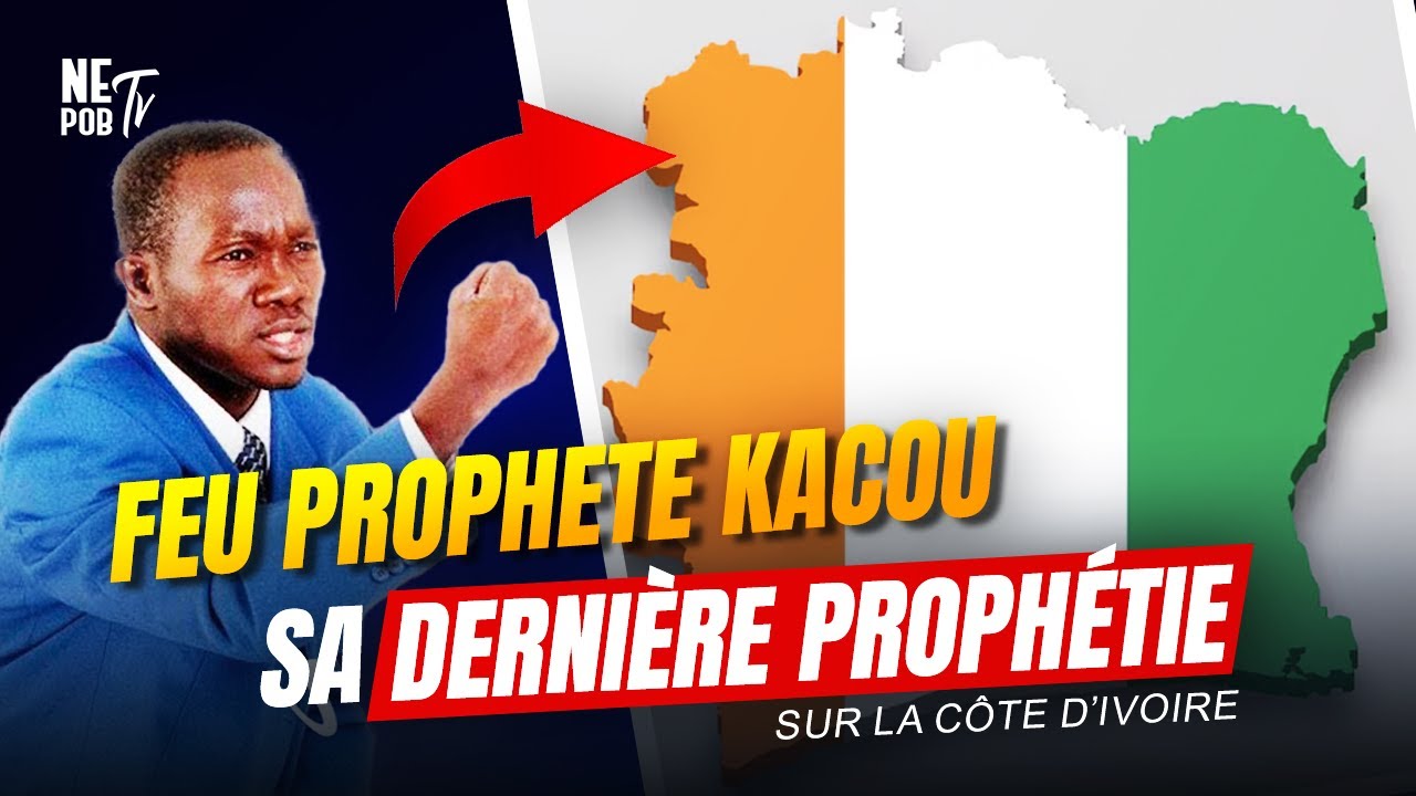 PROPHETIE SUR LA CÔTE D'IVOIRE - FEU KACOU SEVERIN #prophétie #conseil #jesusmessage