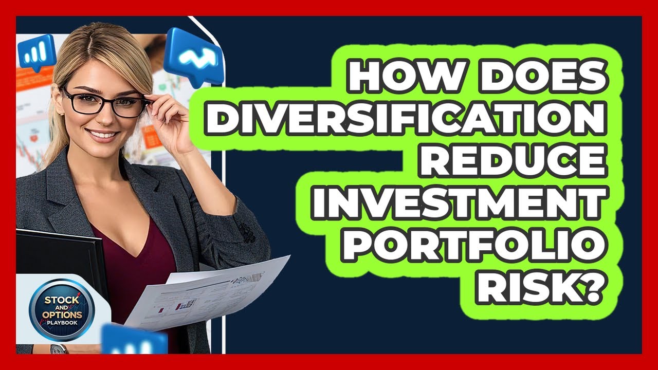 How Does Diversification Reduce Investment Portfolio Risk?