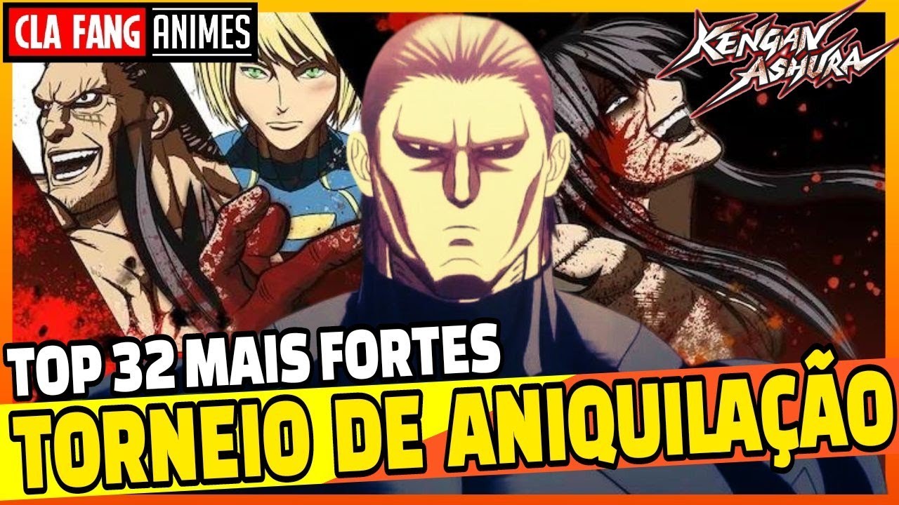 OS 32 LUTADORES MAIS FORTES DO TORNEIO DE ANIQUILAÇÃO KENGAN