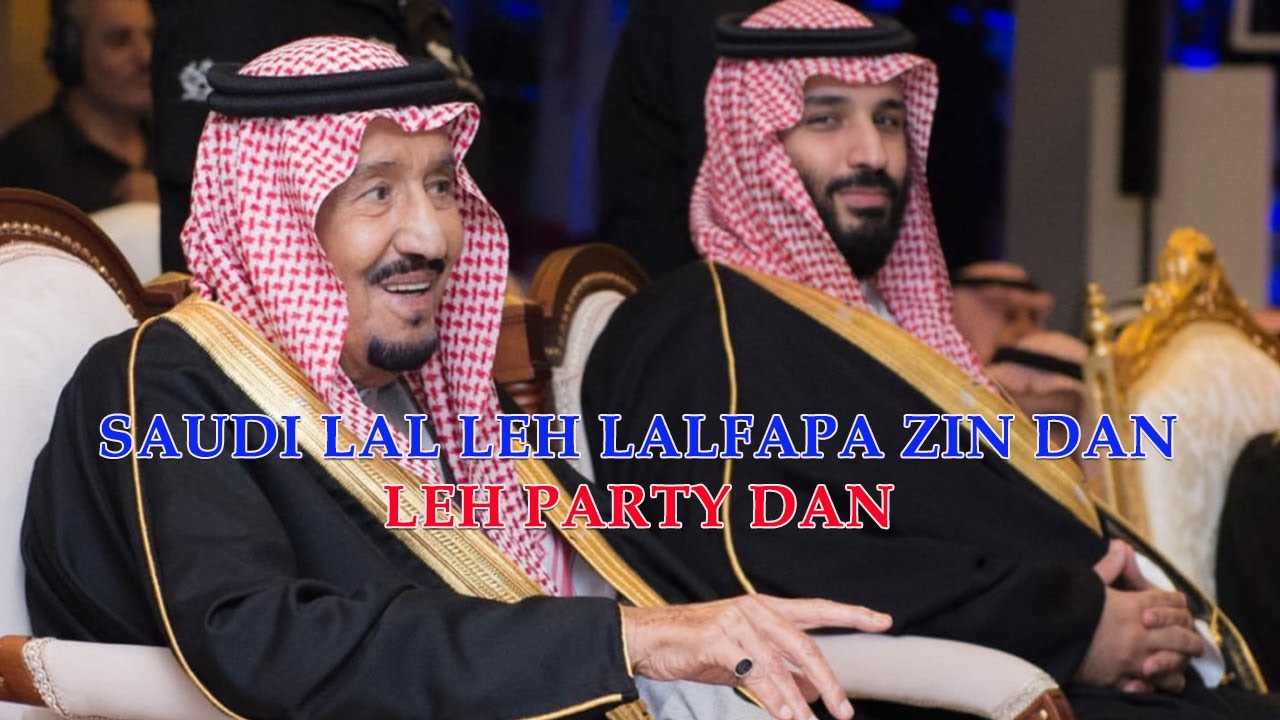 Saudi Lal leh Lal Fapa zin dan leh Party dan