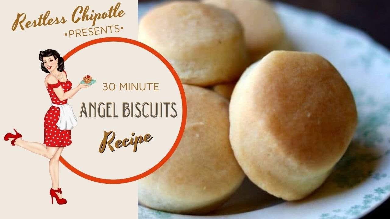 Angel Biscuits | Bread| Restless Chipotle