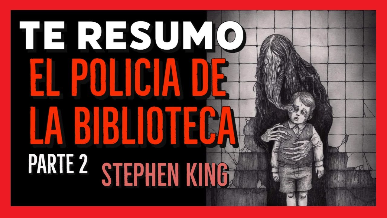 Te Resumo El policia de la biblioteca de Stephen King (2/2)