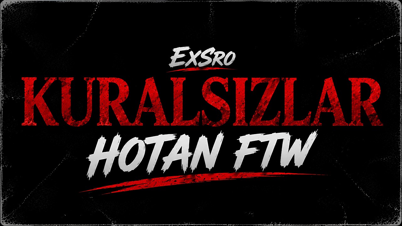 Ex Sro Hotan Ftw KURALSIZLAR vs ALL SERVER WTS HER ŞEY